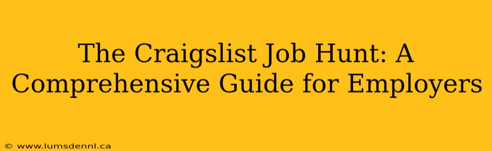 The Craigslist Job Hunt: A Comprehensive Guide for Employers