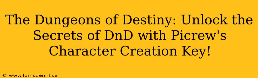 The Dungeons of Destiny: Unlock the Secrets of DnD with Picrew's Character Creation Key!