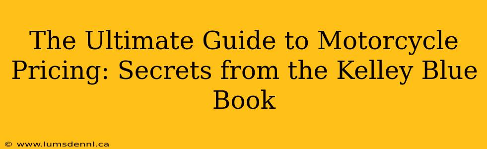 The Ultimate Guide to Motorcycle Pricing: Secrets from the Kelley Blue Book