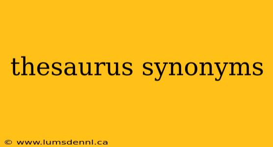 thesaurus synonyms