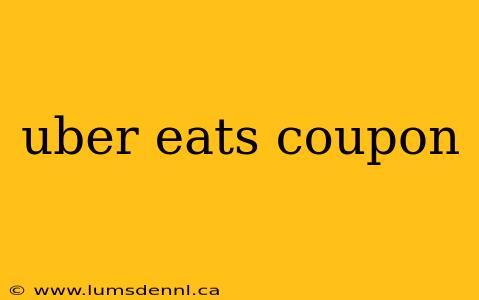 uber eats coupon