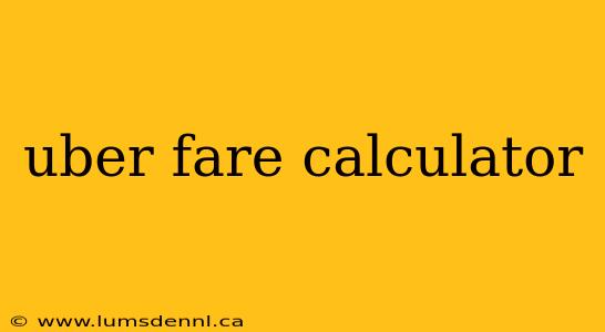 uber fare calculator
