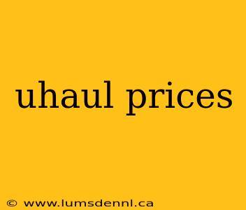 uhaul prices