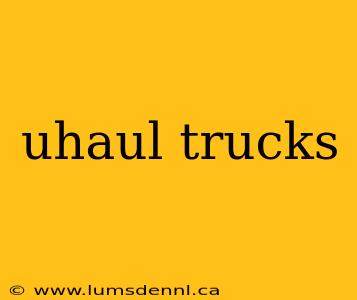 uhaul trucks