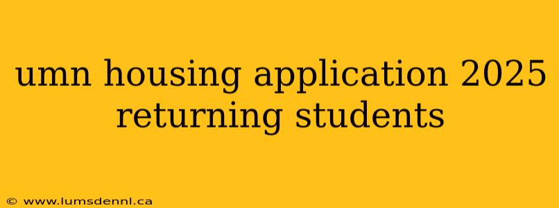 umn housing application 2025 returning students