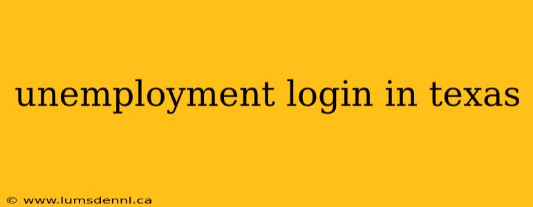 unemployment login in texas