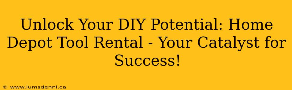 Unlock Your DIY Potential: Home Depot Tool Rental - Your Catalyst for Success!