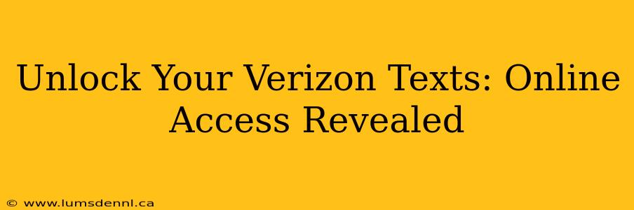 Unlock Your Verizon Texts: Online Access Revealed