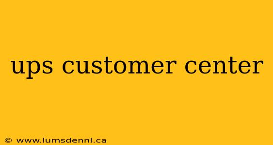 ups customer center