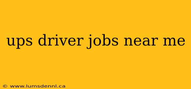 ups driver jobs near me