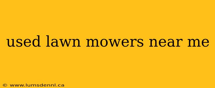 used lawn mowers near me