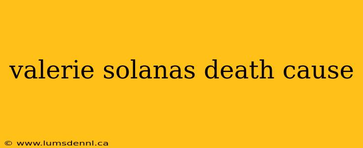 valerie solanas death cause