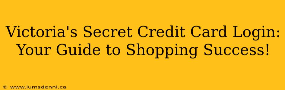 Victoria's Secret Credit Card Login: Your Guide to Shopping Success!