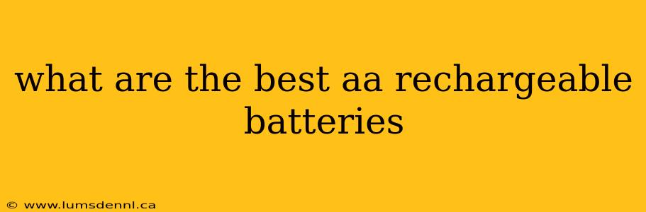 what are the best aa rechargeable batteries