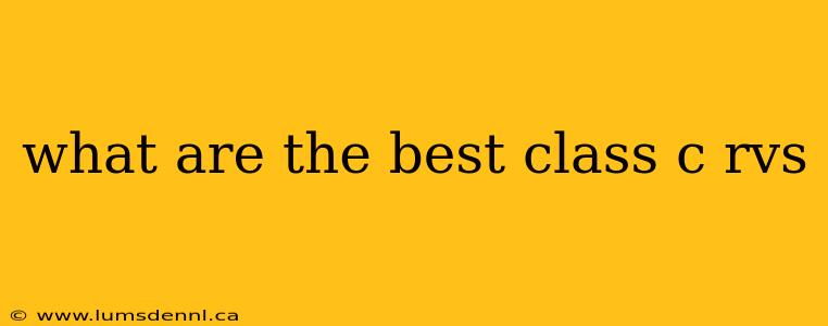 what are the best class c rvs
