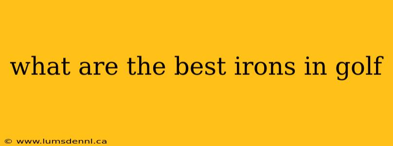 what are the best irons in golf
