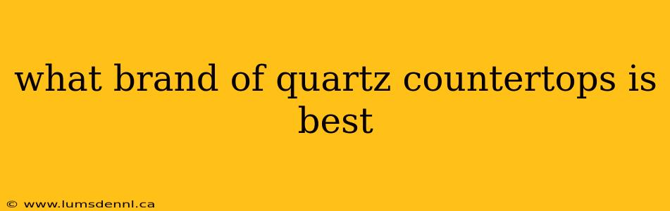 what brand of quartz countertops is best