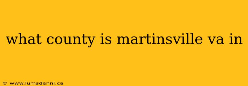 what county is martinsville va in