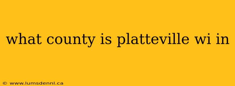 what county is platteville wi in