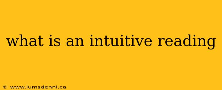 what is an intuitive reading