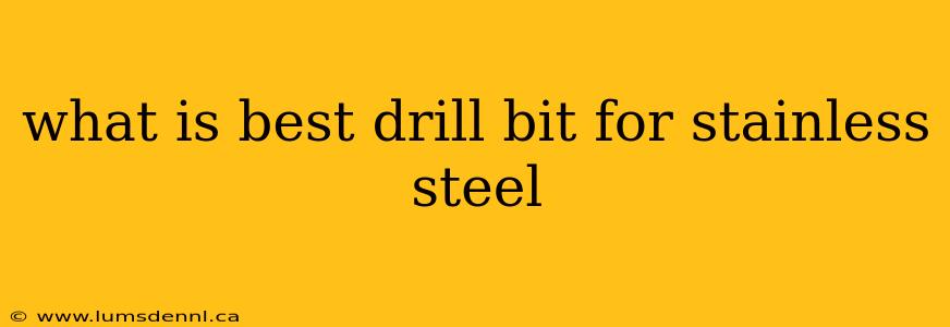what is best drill bit for stainless steel