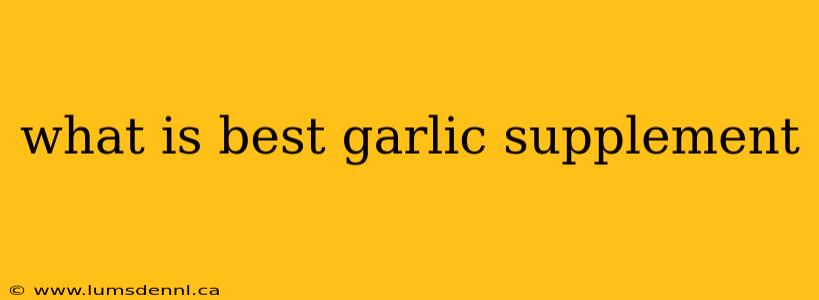 what is best garlic supplement
