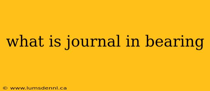 what is journal in bearing