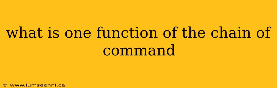 what is one function of the chain of command