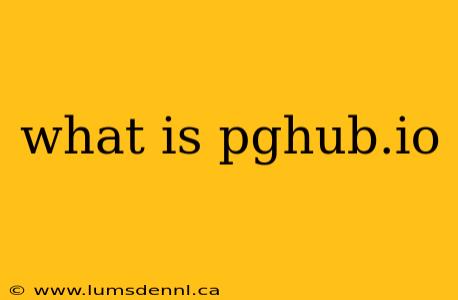 what is pghub.io