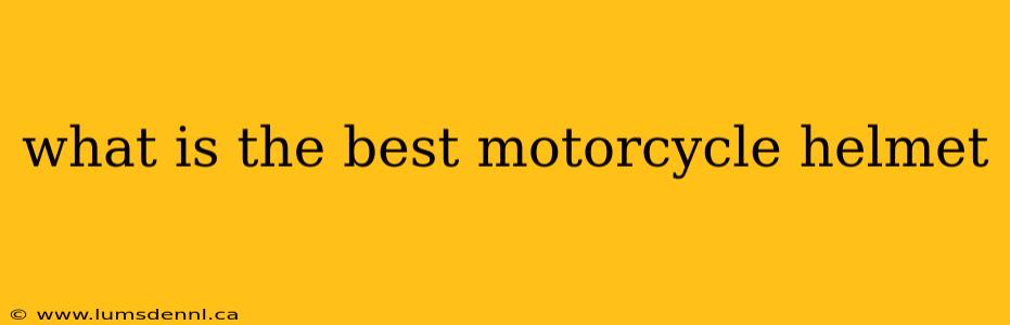what is the best motorcycle helmet