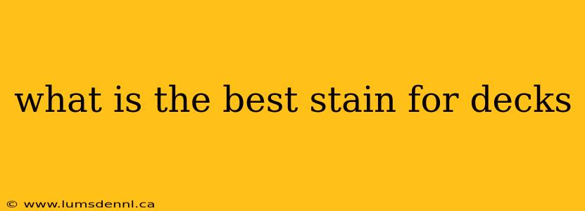 what is the best stain for decks