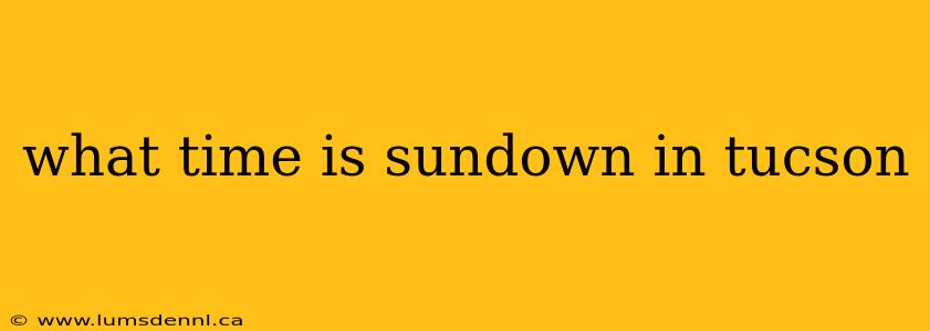 what time is sundown in tucson