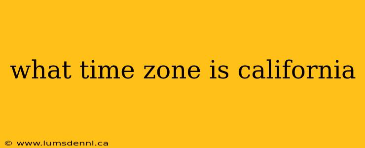 what time zone is california