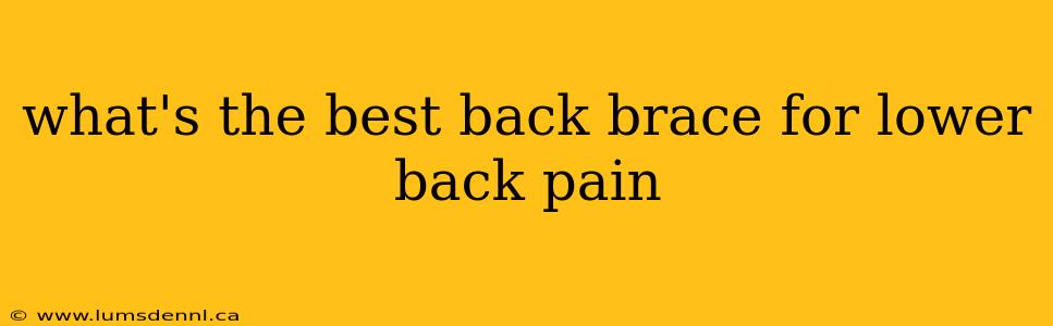 what's the best back brace for lower back pain