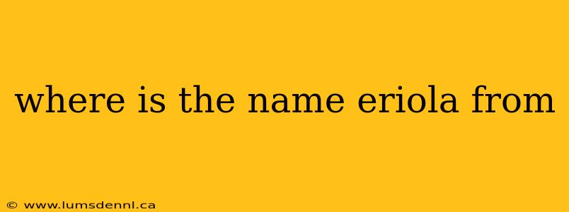 where is the name eriola from