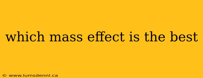 which mass effect is the best