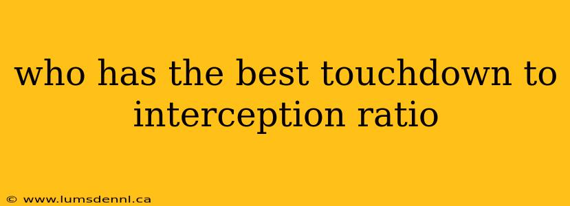 who has the best touchdown to interception ratio