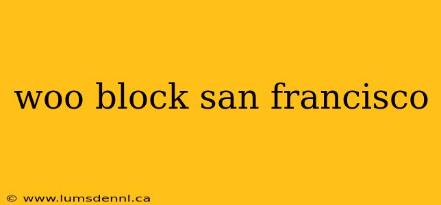 woo block san francisco