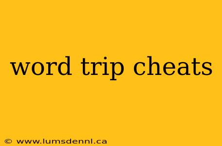 word trip cheats