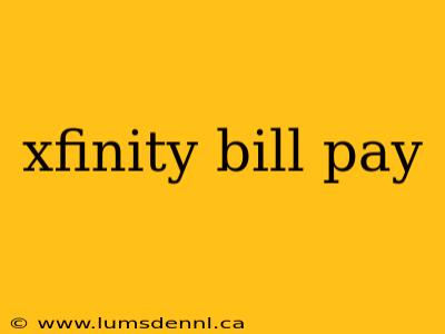 xfinity bill pay