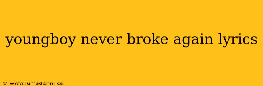 youngboy never broke again lyrics