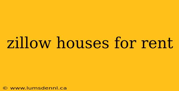 zillow houses for rent